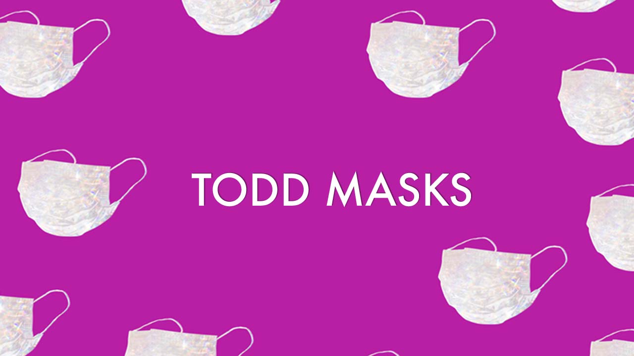 Todd Masks